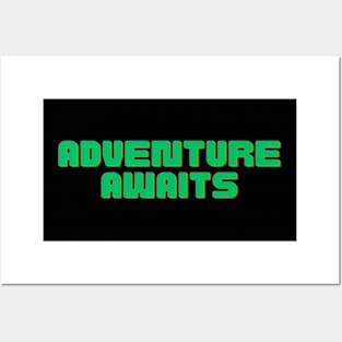 Adventure Awaits Posters and Art